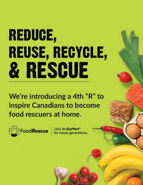 Text reading "Reduce, Reuse, Recycle, and Rescue. We're introducing a 4th R to inspire Canadians to become food rescuers at home" surrounded by loose organic vegetables.