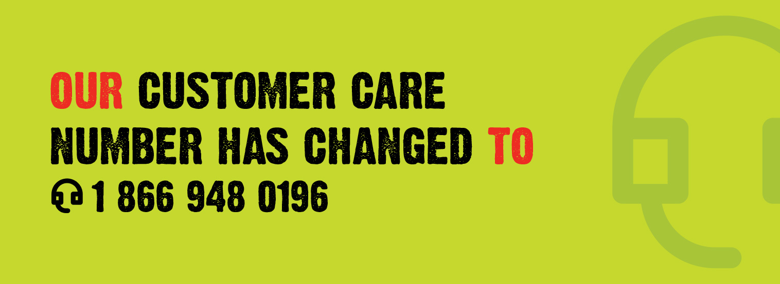 Our Customer Care number has changed to 18669480196