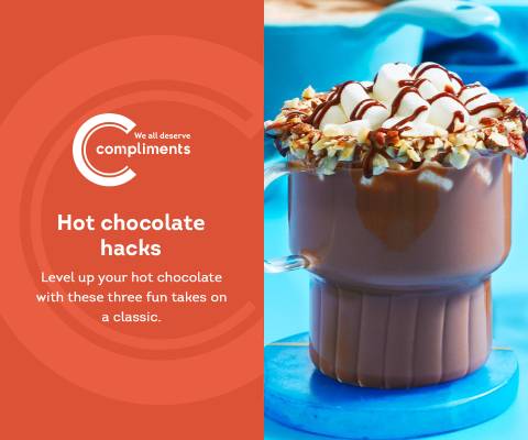 Text Reading 'Take your favourite hot chocolate on a classic level with our three flavourful twists.'