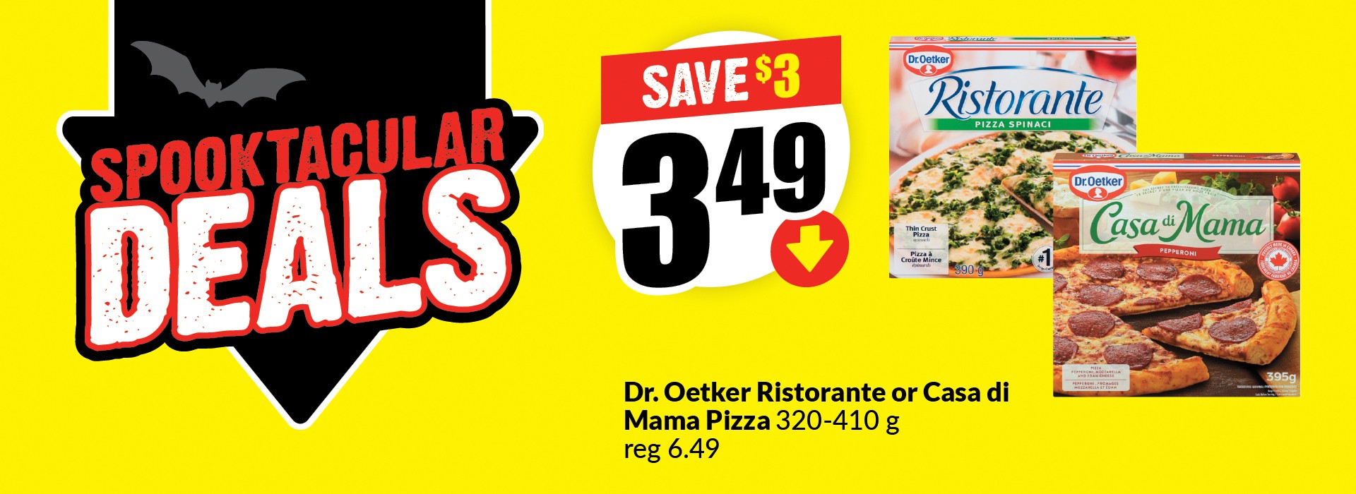 This banner test reads, "Spooktacular deal, Dr. Oetker Ristorante or casa di and Mama Pizza 320-410g. Regular price: $6.49. Get them at just $3.49 and Save up to $3."