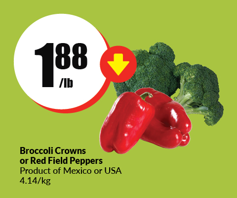 "The following image consists of the text, ""Brocolli Crowns or Red Field Peppers, Product of Mexico or USA, 4.14/kg. Get them at $1.88/lb."" "