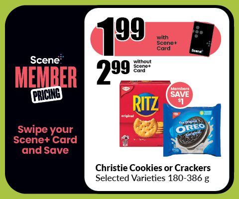 The following image contains the text, "Scene Member Pricing, Swipe your Scene+ Card and Save. Christie cookies or crackers selected varieties 180-386 g. Get it at just $1.99 with the Scene+ Card and $2.99 without the Scene+ Card."