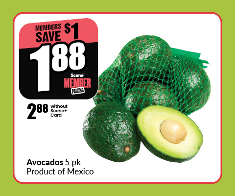 This banner text reads, "Avocados 5 pk Product of Mexico. Scene members' pricing is $1.88 and Save $1 and $ 2.88 without a Scene card."