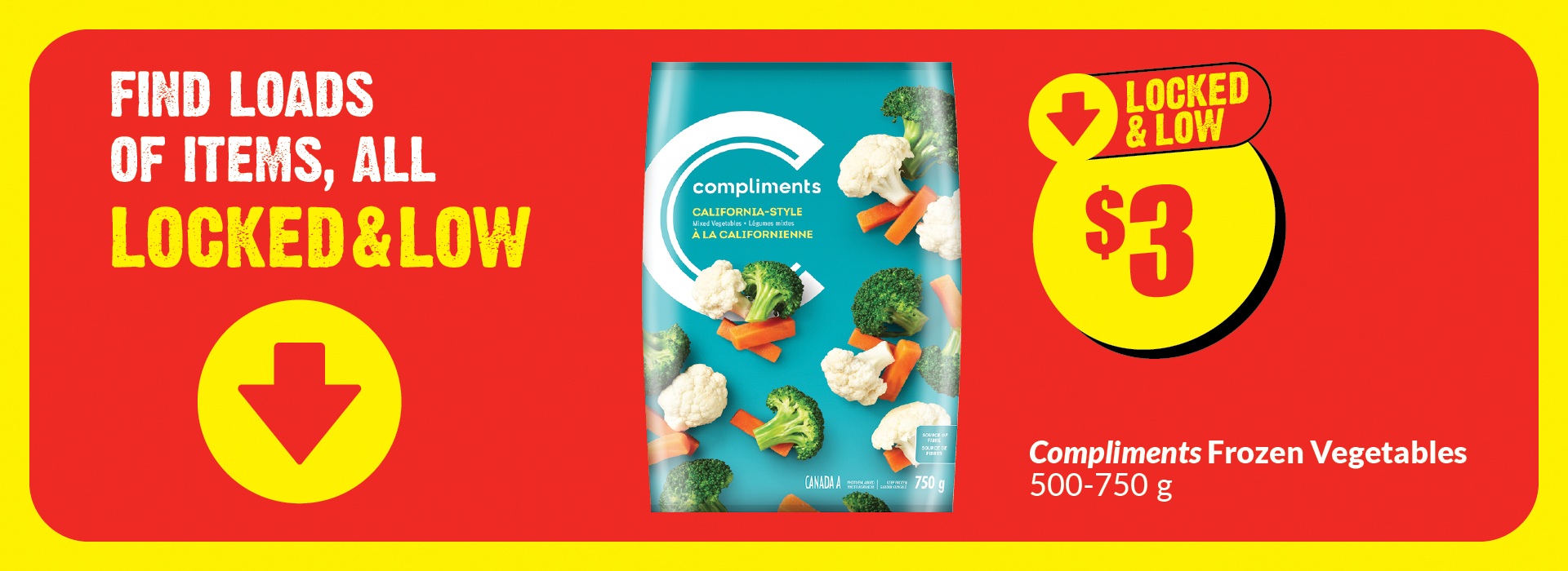 Text Reading: "Find Loads of Items, All Locked & Low. Compliments, frozen vegetables, 500-750 g. Get them for just $3."