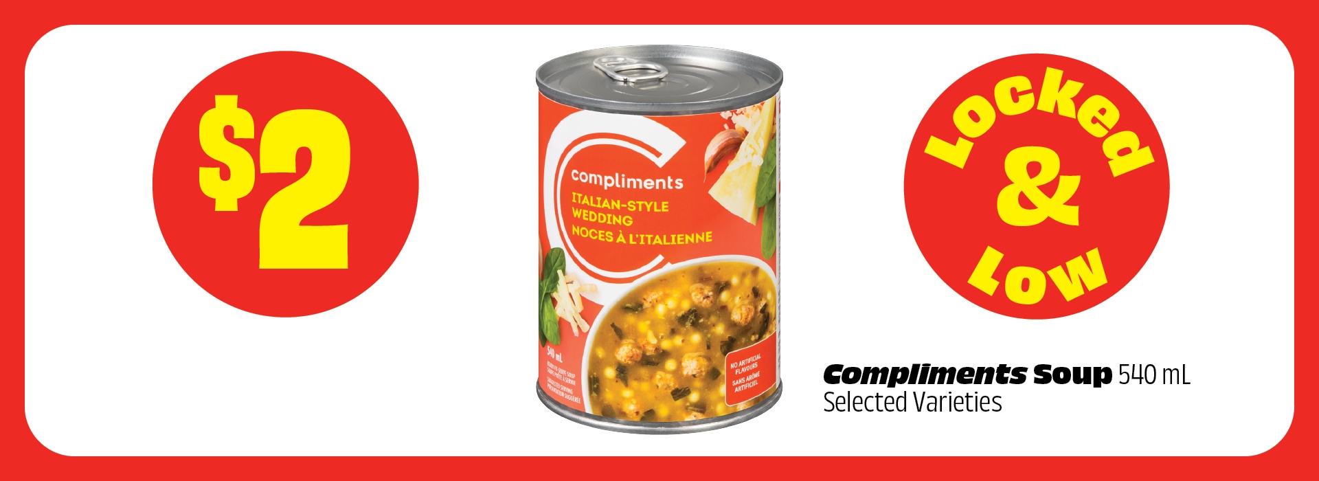 Text Reading: "Locked & Low. Compliments Soup 540 mL. Selected Varieties for just $2."